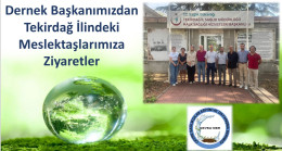 Dernek Başkanımızdan Tekirdağ İlindeki Meslektaşlarımıza Ziyaretler