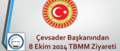 Çevsader Başkanından 8 Ekim 2024 TBMM Ziyareti